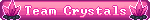 Team Crystals